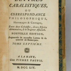 Lettres Cabalistiques, ou Correspondance Philosophique, Historique & Critique, entre deux Cabalistes, divers Esprits Élémentaires, & le Seigneur Asfaroth